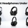 best headphones under $200